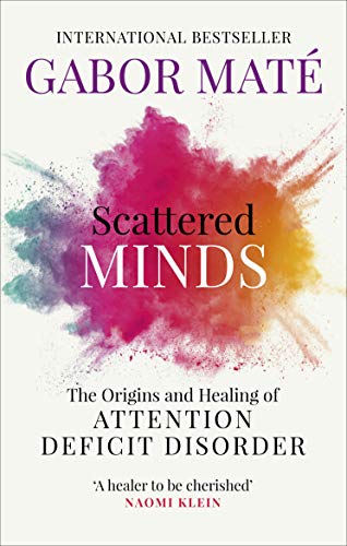 Beispielbild für Scattered Minds: The Origins and Healing of Attention Deficit Disorder zum Verkauf von Copper News Book Store
