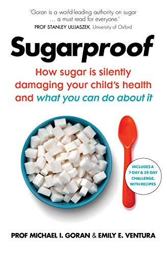 Beispielbild fr Sugarproof: How sugar is silently damaging your child's health and what you can do about it zum Verkauf von AwesomeBooks