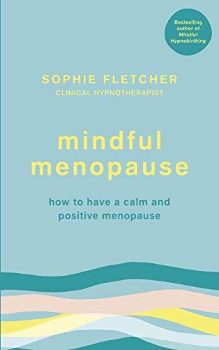 Stock image for Mindful Menopause: How to have a calm and positive menopause for sale by WorldofBooks