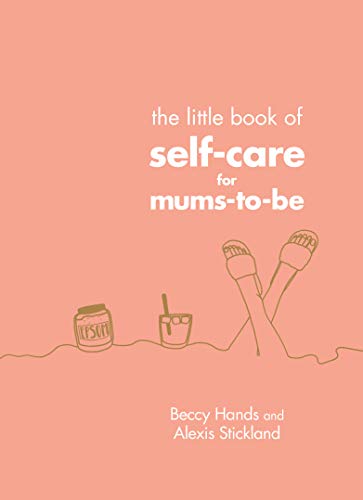Beispielbild fr The Little Book of Self-Care for Mums-To-Be zum Verkauf von Monster Bookshop
