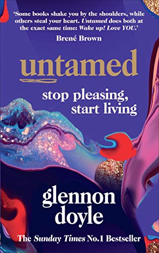 9781785043352: Untamed: Stop Pleasing, Start Living: THE NO.1 SUNDAY TIMES BESTSELLER