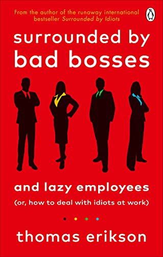 Beispielbild fr Surrounded by Bad Bosses and Lazy Employees: or, How to Deal with Idiots at Work zum Verkauf von WorldofBooks