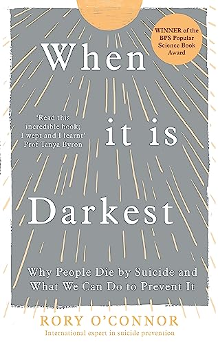 Imagen de archivo de When It Is Darkest: Why People Die by Suicide and What We Can Do to Prevent It a la venta por HPB Inc.