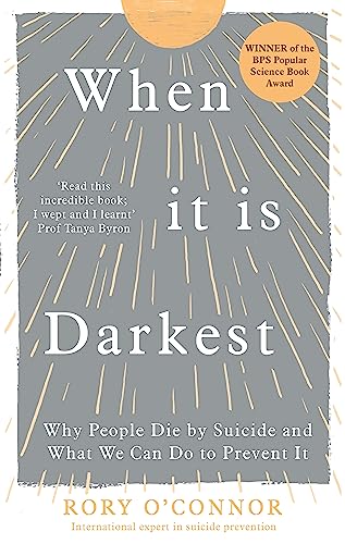 Stock image for When It Is Darkest: Why People Die by Suicide and What We Can Do to Prevent It for sale by HPB Inc.