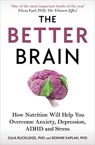 9781785043567: The Better Brain: How Nutrition Will Help You Overcome Anxiety, Depression, ADHD and Stress