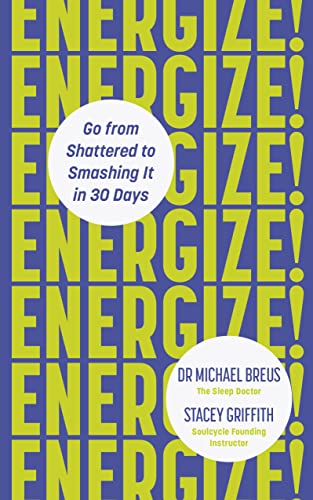 Beispielbild fr Energize! : Go from shattered to smashing it in 30 days zum Verkauf von AHA-BUCH GmbH