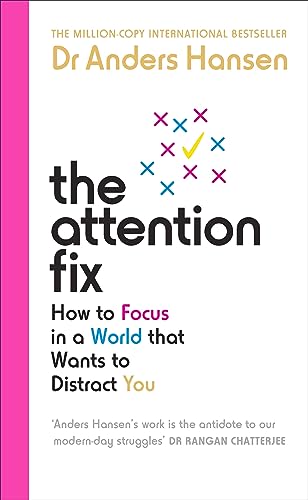 Beispielbild fr The Attention Fix: How to Focus in a World that Wants to Distract You zum Verkauf von WorldofBooks