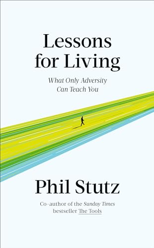 9781785044977: Lessons for Living: What Only Adversity Can Teach You