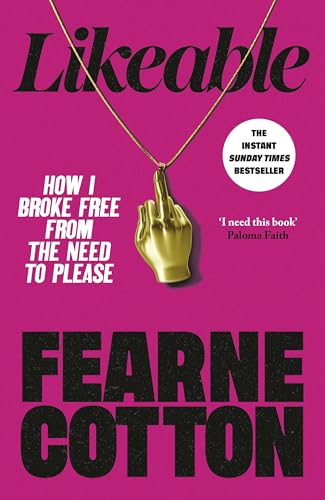 Stock-Bild f�r Likeable: How I Broke Free From The Need To Please ? The Sunday Times Bestseller