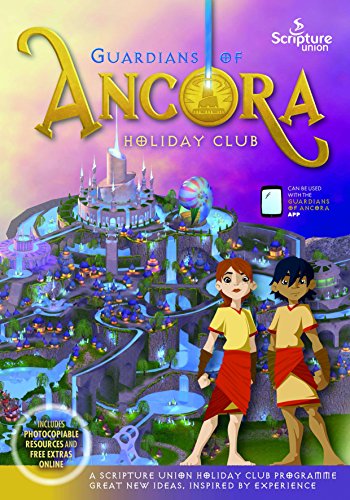 Stock image for Guardians of Ancora (Resource Book) (Holiday Club 2016) for sale by WorldofBooks