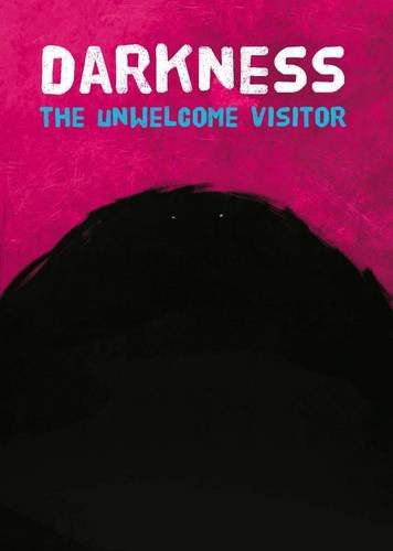 Beispielbild fr Darkness the Unwelcome Visitor zum Verkauf von WorldofBooks
