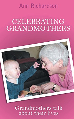 Stock image for Celebrating Grandmothers: Grandmothers Talk about Their Lives for sale by WorldofBooks