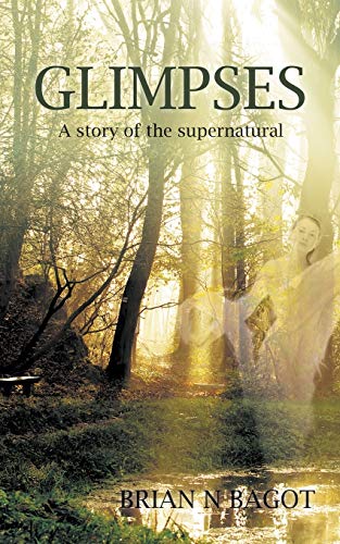 Stock image for Glimpses: A story of the supernatural for sale by Chiron Media