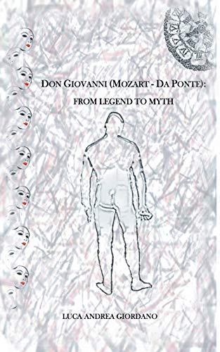 Beispielbild fr Don Giovanni (Mozart - Da Ponte): From Legend to Myth zum Verkauf von Lucky's Textbooks