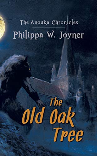 Beispielbild fr The Old Oak Tree (The Anouka Chronicles) zum Verkauf von WorldofBooks