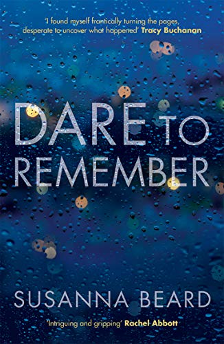 Stock image for Dare to Remember:   Intriguing and gripping  , a psychological thriller that will bring you to the edge of your seat  for sale by WorldofBooks