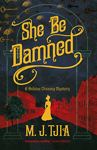 Imagen de archivo de She Be Damned: A Heloise Chancey Mystery (1) (Heloise Chancey Mysteries) a la venta por Decluttr