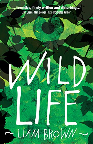 Stock image for Wild Life: 'Compelling investigation into the dark instincts of masculinity' Guardian for sale by WorldofBooks