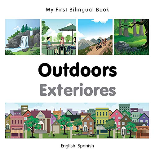 Imagen de archivo de My First Bilingual Book-Outdoors (English-Spanish) a la venta por Better World Books