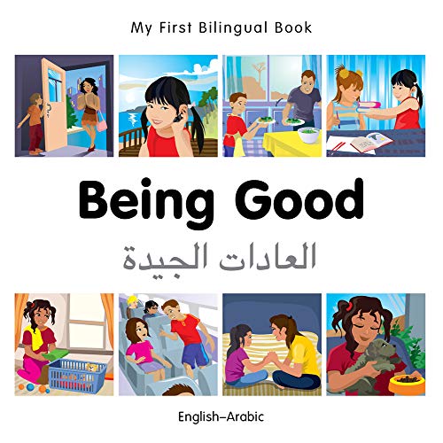 9781785080524: My First Bilingual Book - Being Good (English-Arabic)