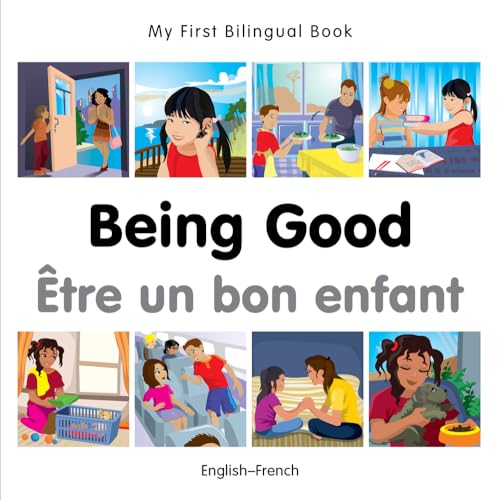 Stock image for My First Bilingual Book-Being Good (English-French) for sale by ThriftBooks-Dallas