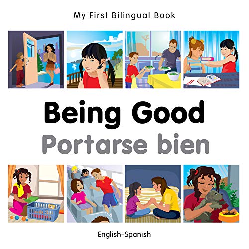 Stock image for My First Bilingual Book-Being Good (English-Spanish) (Spanish and English Edition) for sale by SecondSale