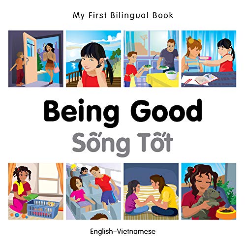 Stock image for My First Bilingual Book-Being Good (English-Vietnamese) for sale by Better World Books: West