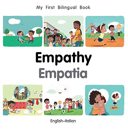 Stock image for My First Bilingual Book?Empathy (English?Italian) (Italian and English Edition) for sale by Books Unplugged