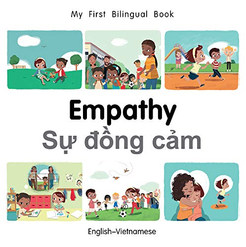 Stock image for My First Bilingual Book?Empathy (English?Vietnamese) for sale by Books Unplugged