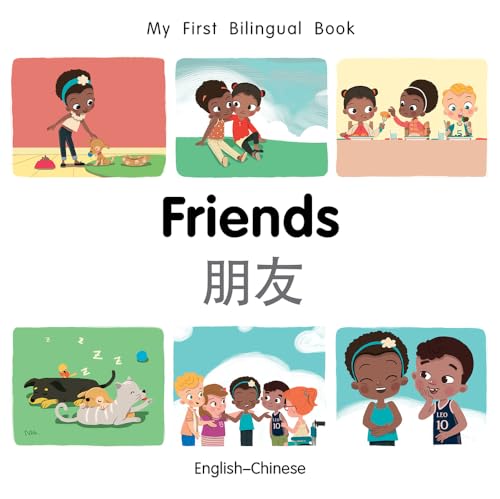 Beispielbild fr My First Bilingual Book?Friends (English?Chinese) (English and Chinese Edition) zum Verkauf von GF Books, Inc.