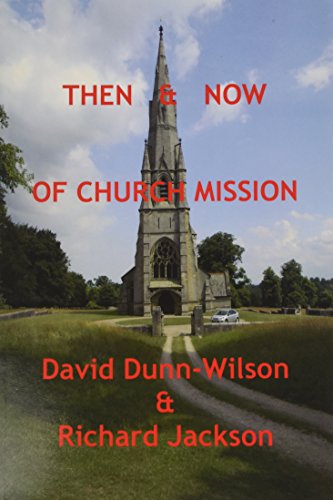 Beispielbild fr Then & Now of Church Mission zum Verkauf von Book ReViews