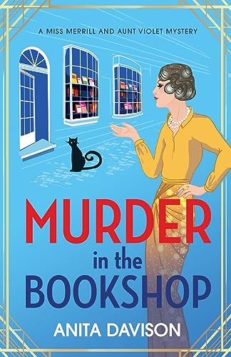 Stock image for Murder in the Bookshop: The start of a totally addictive WW1 cozy murder mystery from Anita Davison (Miss Merrill and Aunt Violet Mysteries, 1) for sale by WorldofBooks
