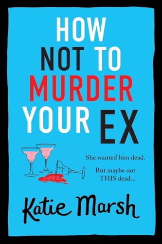 Stock image for How Not To Murder Your Ex for sale by GreatBookPrices