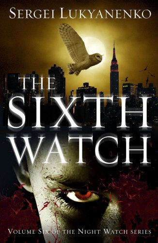 9781785150302: The Sixth Watch: (Night Watch 6)