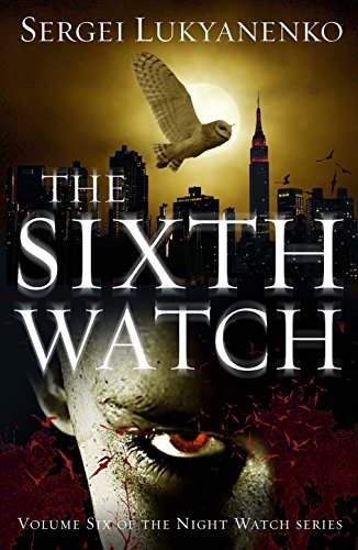 Imagen de archivo de The Sixth Watch: (Night Watch 6) a la venta por WorldofBooks