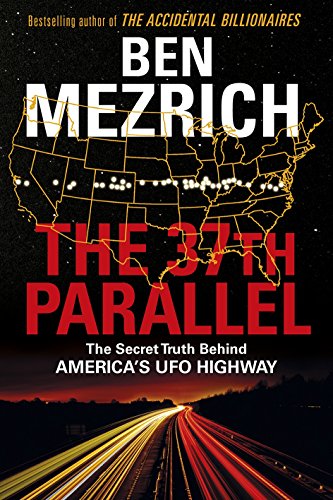 Stock image for The 37th Parallel: The Secret Truth Behind America*s UFO Highway for sale by dsmbooks