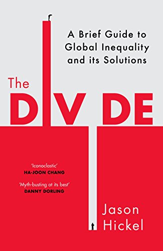 Stock image for The Divide: A Brief Guide to Global Inequality and its Solutions for sale by AwesomeBooks