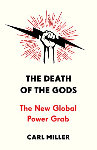 Stock image for The Death of the Gods: The New Global Power Grab for sale by ThriftBooks-Atlanta