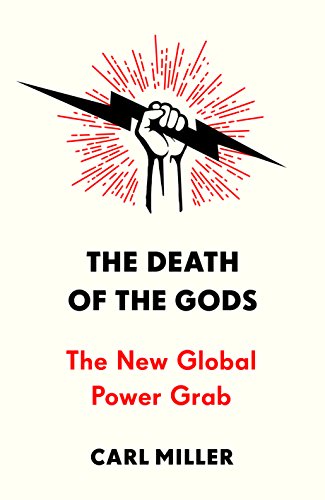 9781785151330: The Death of the Gods: The New Global Power Grab