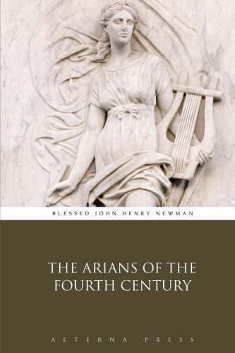 Imagen de archivo de The Arians of the Fourth Century a la venta por HPB-Emerald