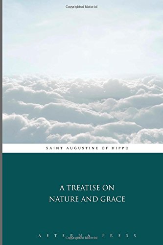 Stock image for A Treatise on Nature And Grace for sale by Books Unplugged