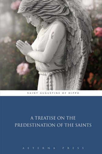 Stock image for A Treatise on the Predestination of the Saints for sale by GF Books, Inc.