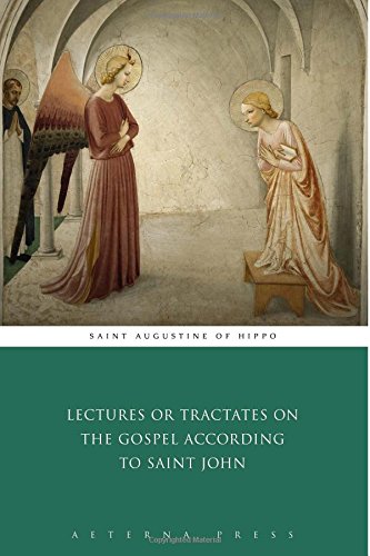 Stock image for Lectures or Tractates on the Gospel According to Saint John for sale by GF Books, Inc.