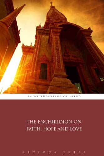 Beispielbild fr The Enchiridion on Faith, Hope and Love zum Verkauf von GF Books, Inc.