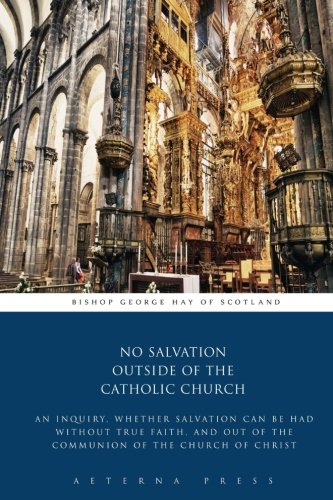 Imagen de archivo de No Salvation Outside of the Catholic Church a la venta por GF Books, Inc.