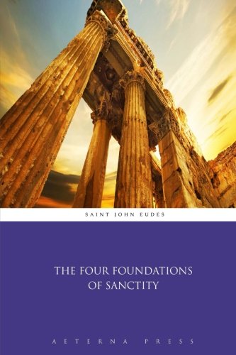 Stock image for The Four Foundations of Sanctity for sale by Revaluation Books