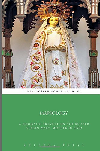 Beispielbild fr Mariology: A Dogmatic Treatise on the Blessed Virgin Mary, Mother of God zum Verkauf von GF Books, Inc.