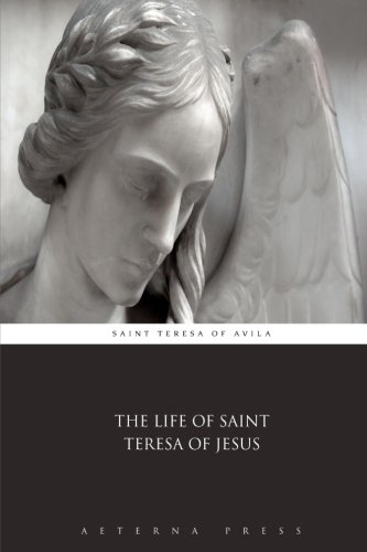 Stock image for The life of Saint Teresa of Jesus for sale by Revaluation Books