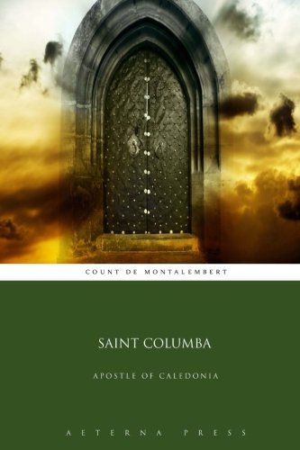 Beispielbild fr Saint Columba: Apostle of Caledonia zum Verkauf von GF Books, Inc.