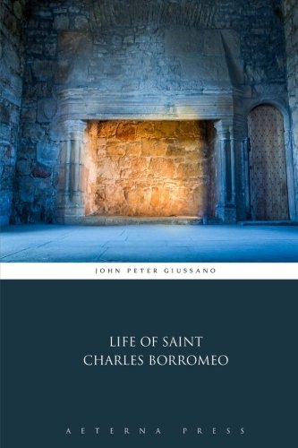 Beispielbild fr Life of Saint Charles Borromeo zum Verkauf von WorldofBooks